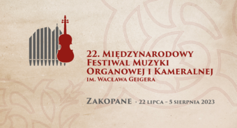 Przed nami Międzynarodowy Festiwal Muzyki Organowej i Kameralnej im. Wacława Geigera