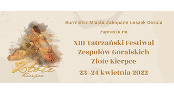 XIII Tatrzański Festiwal Zespołów Góralskich Złote Kierpce