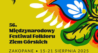 56. Międzynarodowy Festiwal Folkloru Ziem Górskich – święto tradycji, tożsamości i spotkań kultur